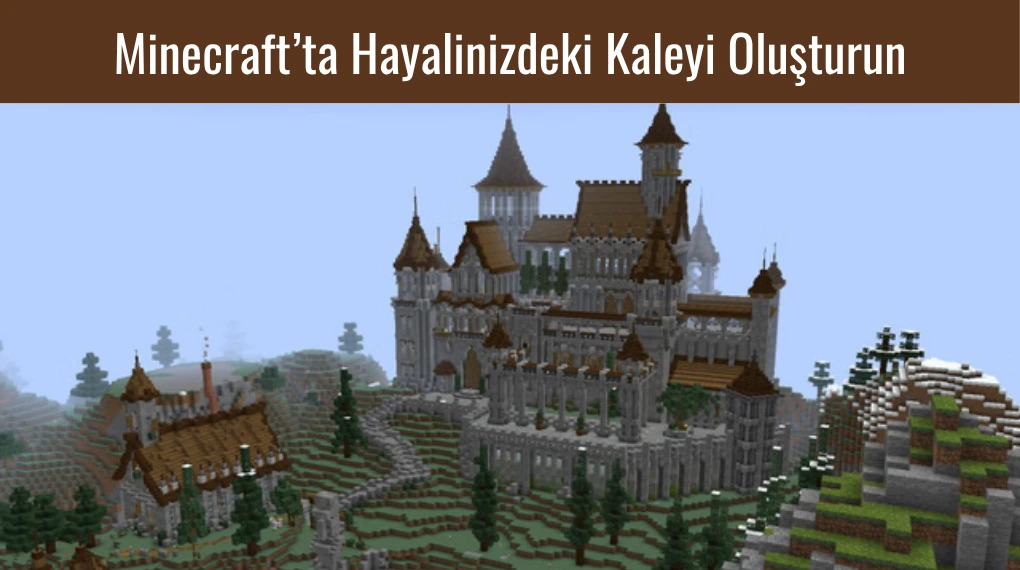 Minecraft'ta Hayalinizdeki Kaleyi Oluşturun 1 Minecraft'ta Hayalinizdeki Kaleyi Yaratın